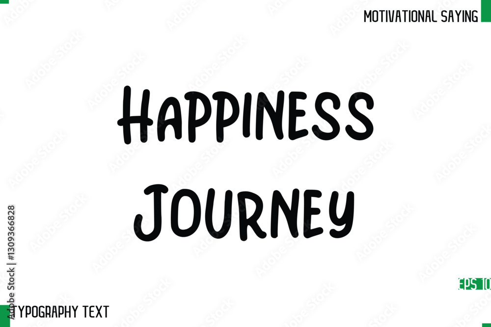 Happiness Journey Typography Text Calligraphy Motivational Quote Happiness Journey Typography Text Calligraphy Motivational Quote
