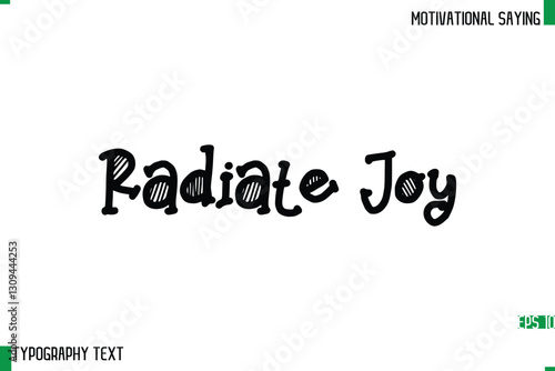 Radiate Joy  Typography Text Calligraphy Motivational Quote
