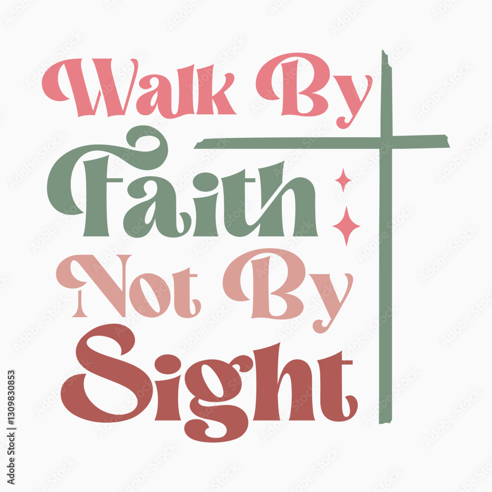 Walk By Faith Not By Sight Retro SVG PNG Sublimation t shirt design Walk By Faith Not By Sight Retro SVG PNG Sublimation t shirt design