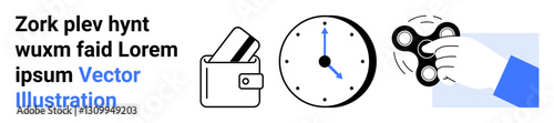 Wallet with credit cards, clock indicating time, hand holding a fidget spinner, and placeholder Latin text for design purposes. Ideal for productivity, time management, finance, stress relief, design