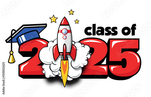 2025 graduate class start up banner template. Quickly rocket launch in real life. Vector in comic book style on transparent background