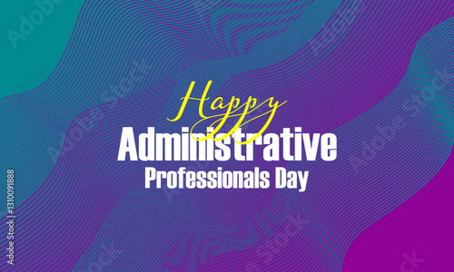 administrative professionals day happy holiday concept