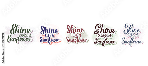 Set to Shine Like A Sunflower  Design Vector File