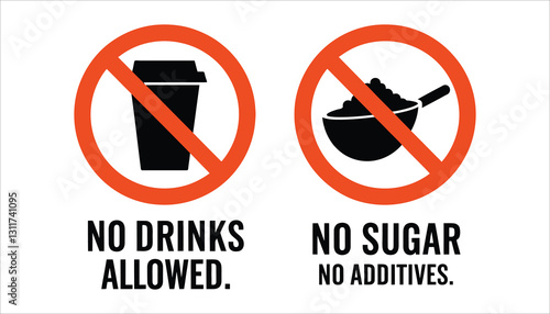 No Drinks and No Additives Allowed Signs. Prohibition Symbols for Food and Beverage. Warning Vector Icons.