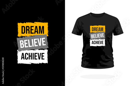 Dream Believe Achieve Motivational T-Shirt Design