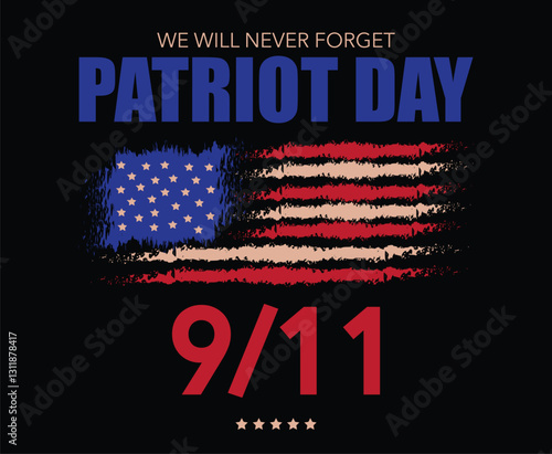 Patriot Day, 9/11, We will never forget, banner and affiche flyer style, black background with nice text