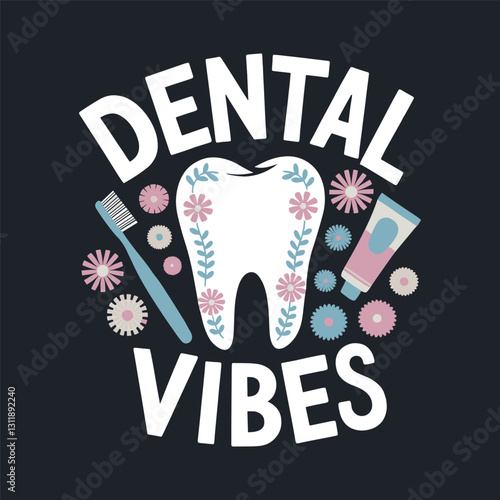 Dental vibes vector t shirt design
