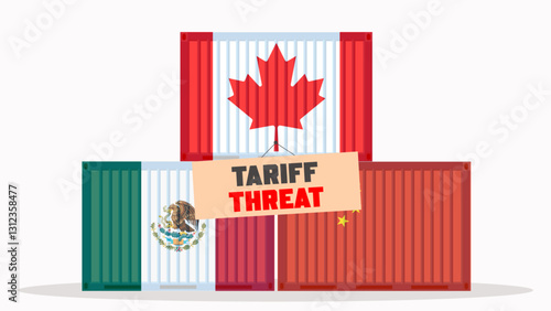 Containers with the flags of Canada, Mexico and China with a sign tariff threat. International trade challenges.