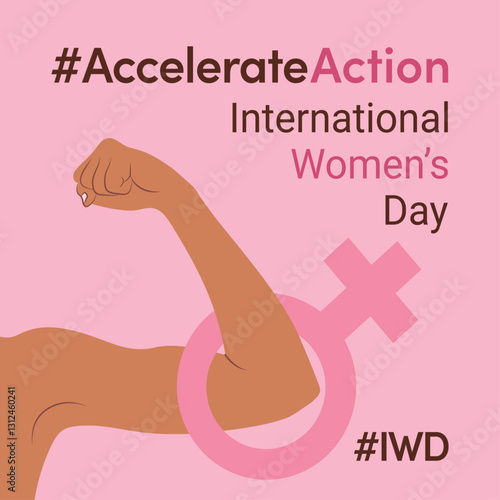 #AccelerateAction campaign for International Women's Day 2025. A woman displays a powerful arm gesture to signify solidarity and advocate for women's rights and gender equality—square pink banner.