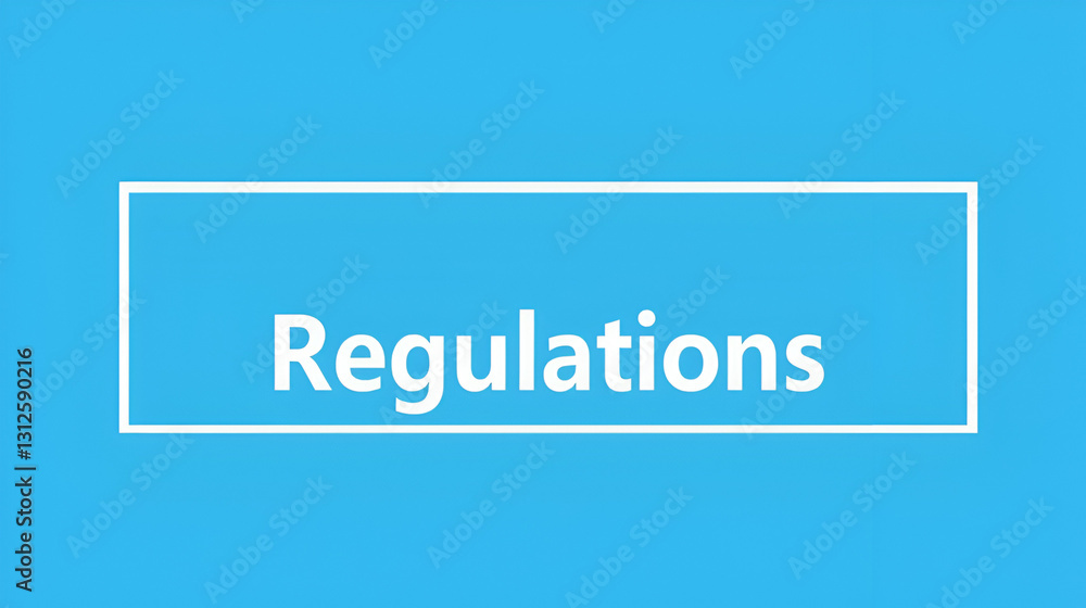 Regulations. A blue banner illustration with white text. Regulations. A blue banner illustration with white text.