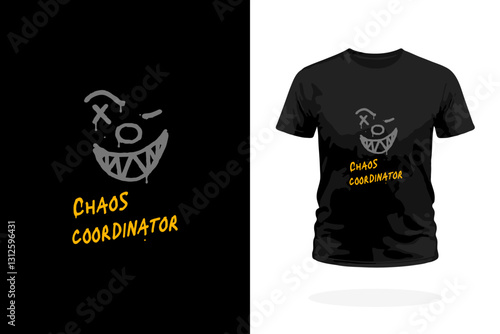 Chaos Coordinator Dark Humor T-Shirt Design