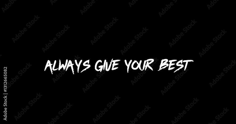 Motivational message Always Give Your Best on black background, inspirational concept, personal development, resilience mindset, positive thinking Motivational message Always Give Your Best on black background, inspirational concept, personal development, resilience mindset, positive thinking