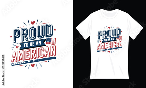 Proud To Be An American Flag T-shirt