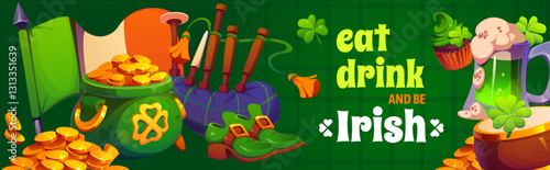 St Patrick day holiday banner for Irish festival with Ireland flag and shamrock clover, vector greeting card. Saint Patrick fest Eat, Drink and Be Irish quote banner with bagpipes and leprechaun shoes