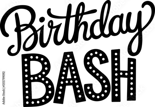 Birthday Bash.