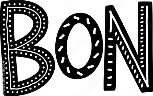 Bon - French Word for Good.
