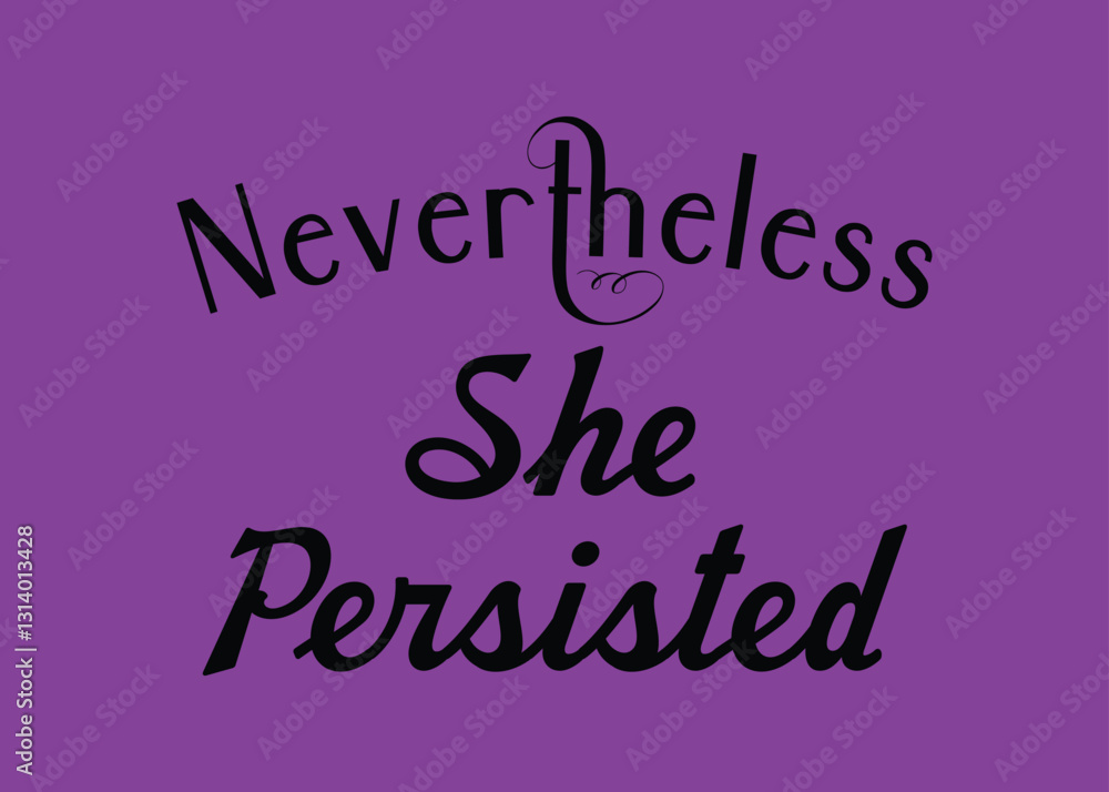 Nevertheless, She Persisted.eps Nevertheless, She Persisted.eps