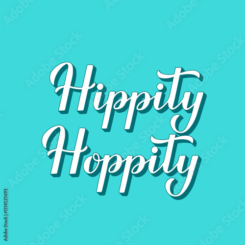 Hippity hoppity. Funny Easter quote 3d lettering on mint green background. Vector template for typography poster, greeting card, banner, etc.