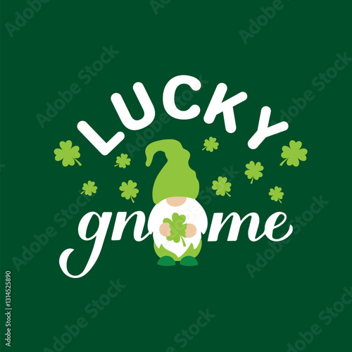 Lucky gnome. Funny St Patrick’s day quote. Vector template for banner, poster, greeting card, postcard, flyer, etc.