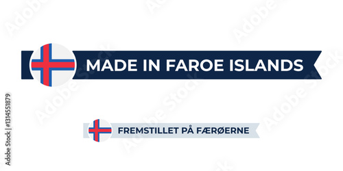 Made in Faroe Islands label with Faroe Islands flag colors. High-quality certification badge for Faroe Istalnds products, branding, and manufacturing authenticity