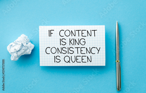 Canvas Print A piece of paper with the words If content is king, consistency is queen written