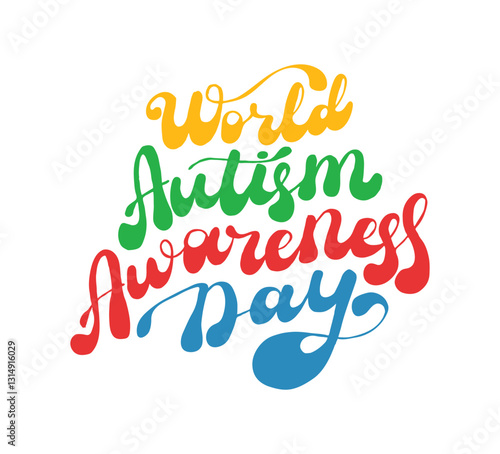 World Autism Awareness Day groovy hand drawn lettering. Vintage style text banner handwriting in bright color. Hand drawn retro lettering on white background.