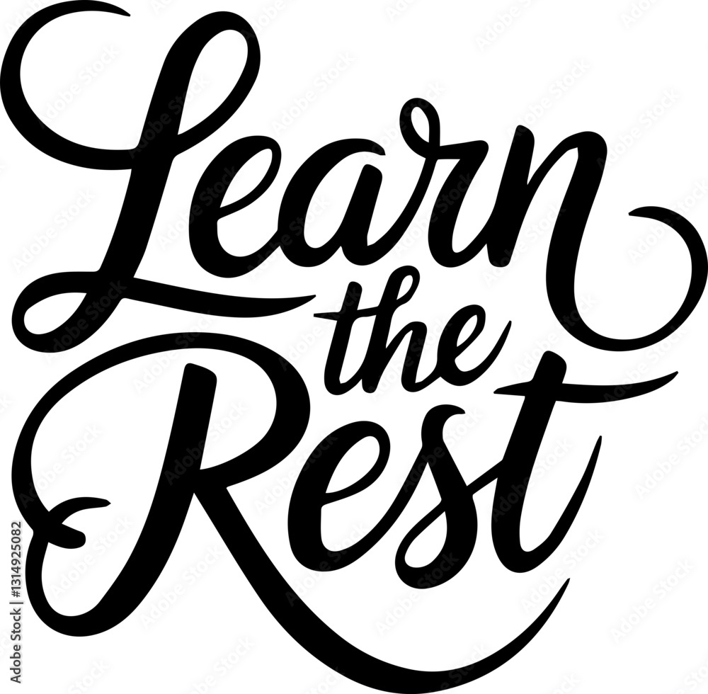 Obraz premium Learn the Rest.