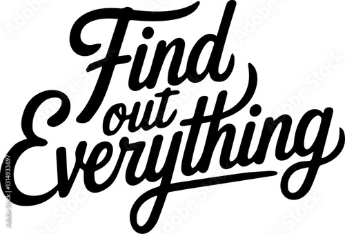 Find Out Everything.
