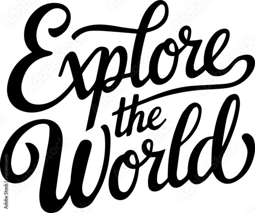 Explore the World.
