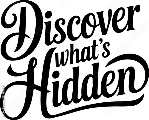 Discover What's Hidden.