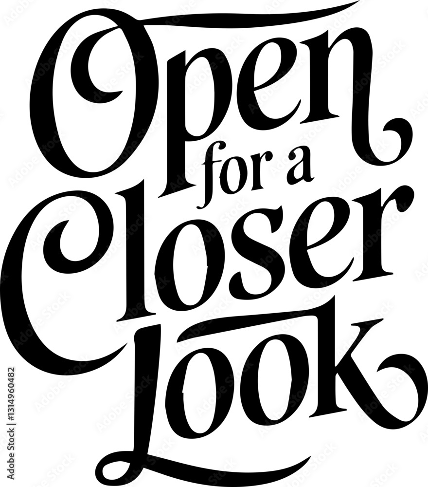 Open for a Closer Look.