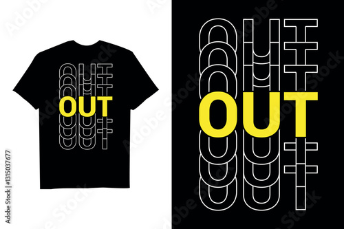 Out Repeated Word T Shirt