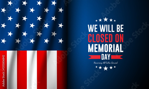 Memorial day background design with we will be closed text 
