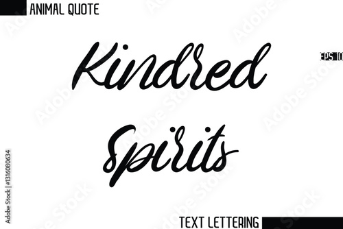 Kindred Spirits   Stylish Vector Typography Text Animal Saying