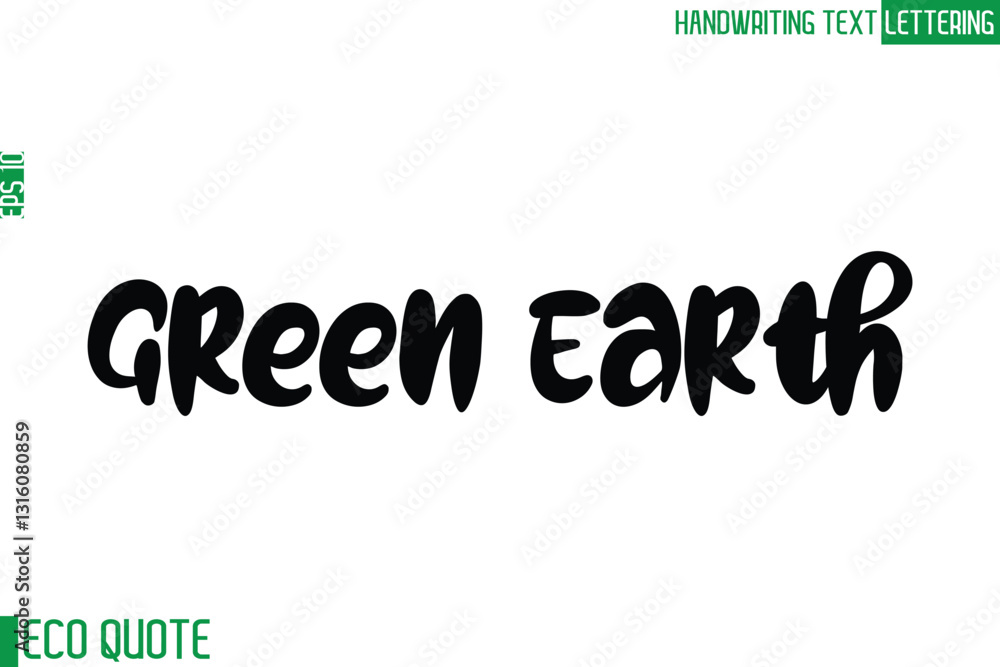 Green Earth Typography Text Hand Writing Calligraphy Of Eco Quote Green Earth Typography Text Hand Writing Calligraphy Of Eco Quote