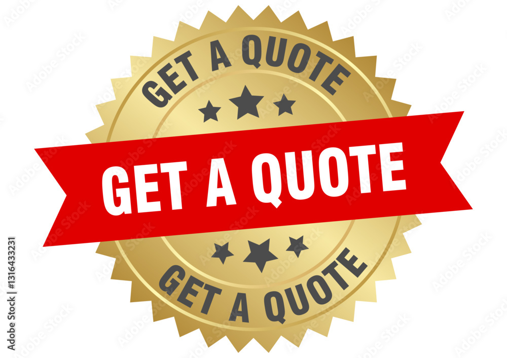 get a quote. get a quote round red and gold label isolated on transparent background get a quote. get a quote round red and gold label isolated on transparent background