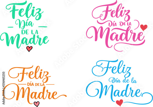 Festive designs saying 'Feliz Dia de la Madre' in different colors and calligraphy styles perfect for Mother's Day celebrations and greetings.