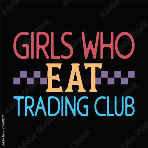 Girls Who Eat trading club