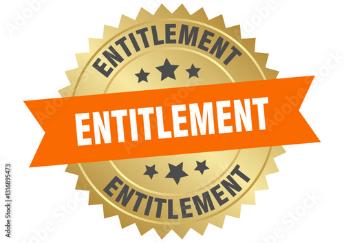 entitlement. entitlement round orange and gold label isolated on transparent background