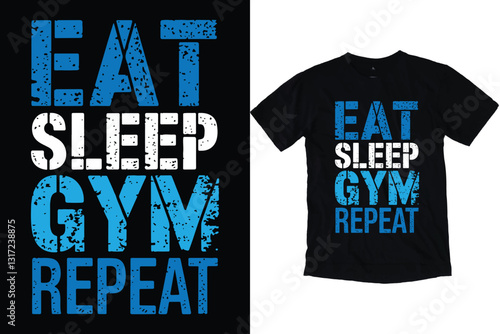 Eat Sleep Gym Repeat Motivational Fitness T-Shirt texture Design vector illustration for Workout Enthusiasts