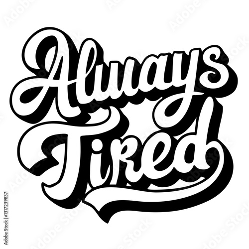 Always tired quote svg