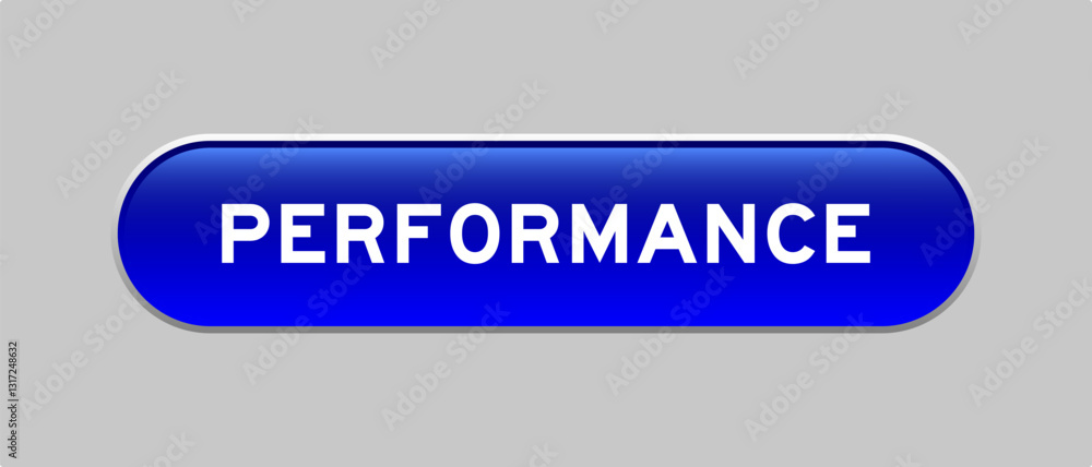 Fototapeta premium Blue color capsule shape button with word performance on gray background