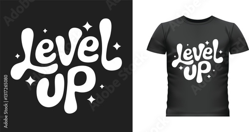 level up t shart design, typography t shart design. Generated with AI photo