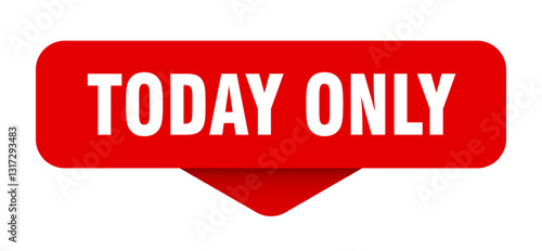 today only sticker. today only sign on transparent background