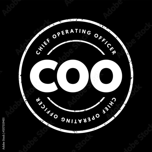 COO Chief Operating Officer - one of the highest-ranking executive positions in an organization, acronym text stamp
