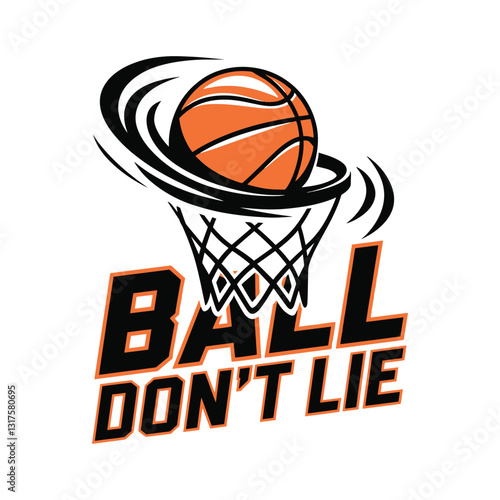 Ball Don't Lie T Shirt Design Basketball
