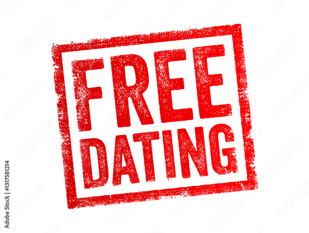 Free Dating - refers to dating without cost or using free platforms to meet potential partners, text concept stamp