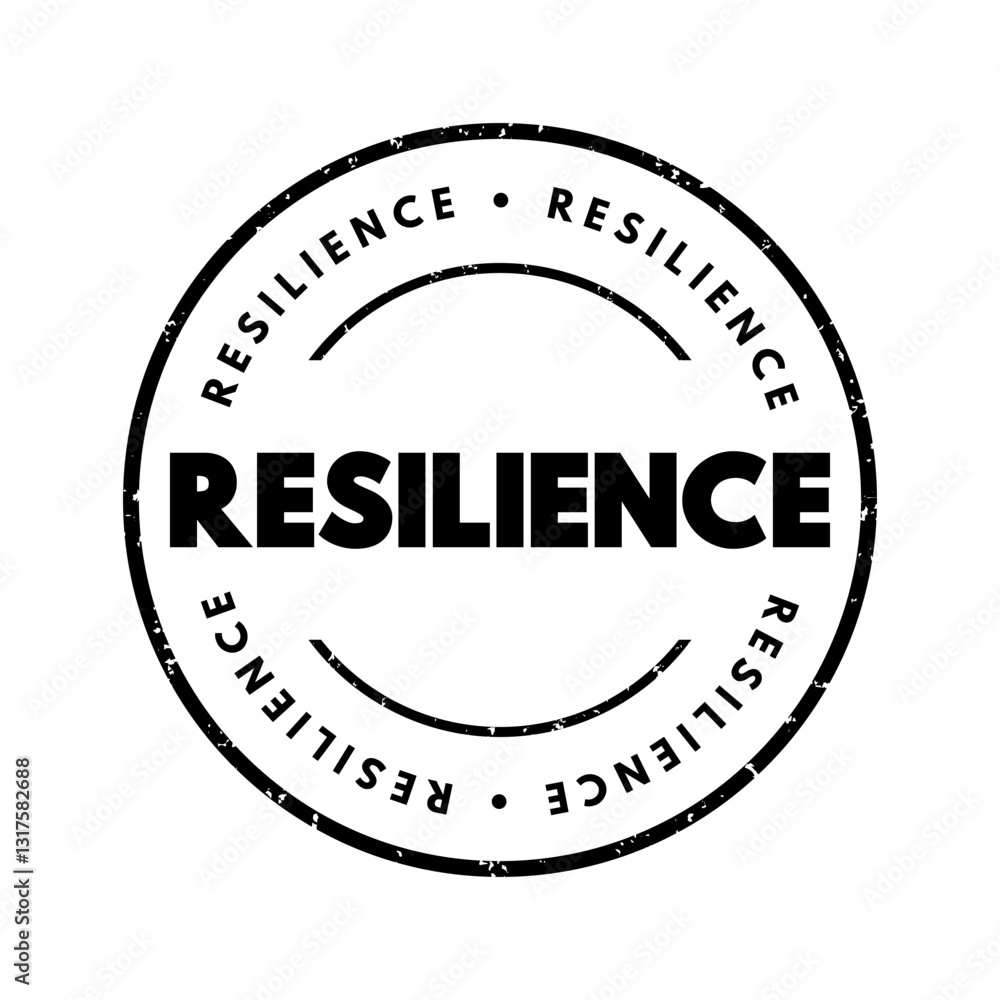 Resilience - the capacity to recover quickly from difficulties, text concept stamp Resilience - the capacity to recover quickly from difficulties, text concept stamp