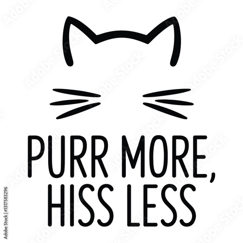 Purr More Hiss Less T Shirt Design Cat