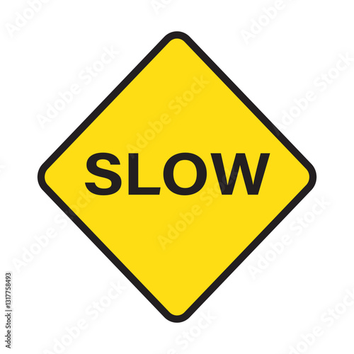 A yellow and black sign displaying the word SLOW prominently, indicating a cautionary message for drivers